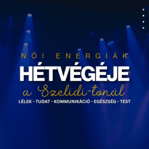 ELŐLEG! - Női energiák hétvégéje - Élménytábor a Szelidi-tónál